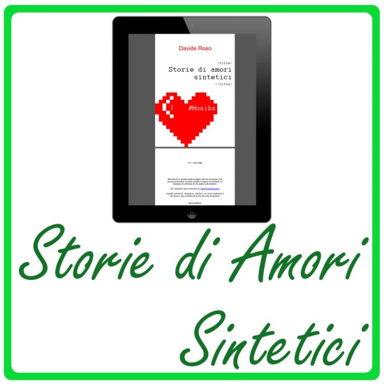 Romanzo - Storie di Amori Sintetici #1Monika (Versione Completa PDF)