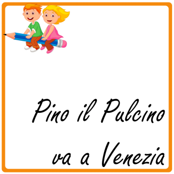 Bimbi 3/6 Anni - Pino Il Pulcino va a Venezia EP.3 (Versione PDF)