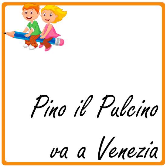 Bimbi 3/6 Anni - Pino Il Pulcino va a Venezia EP.3 (Versione PDF)